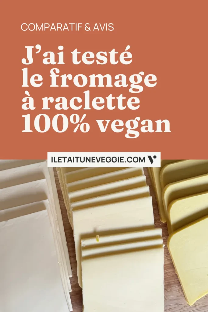 J'ai testé le fromage à raclette vegan